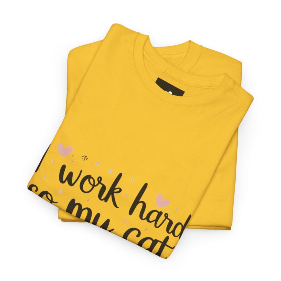 I Work Hard So My Cat Can Live Better Unisex Heavy Cotton Tee - Image 2