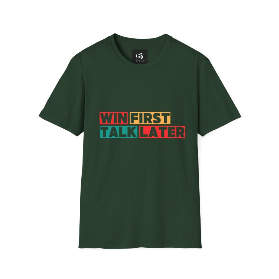 Motivational Unisex Softstyle T-Shirt - 'WIN FIRST, TALK LATER' - Image 5