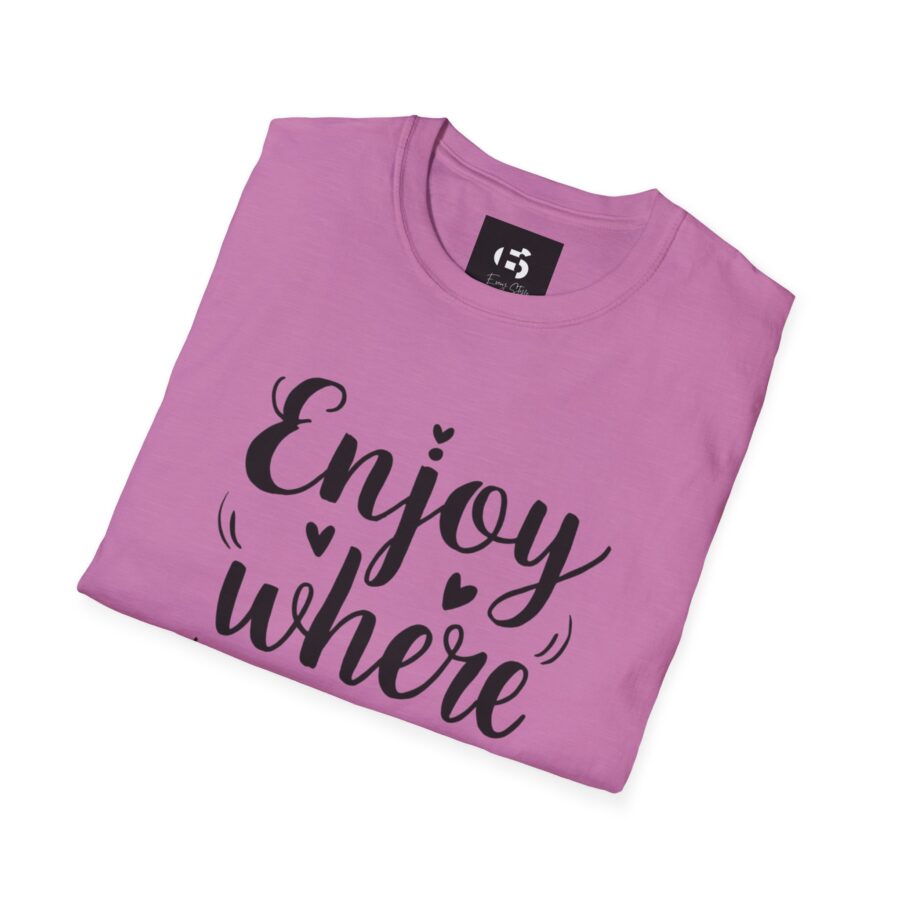 Inspirational Unisex Softstyle T-Shirt - "Enjoy Where You Are Now" - Image 23