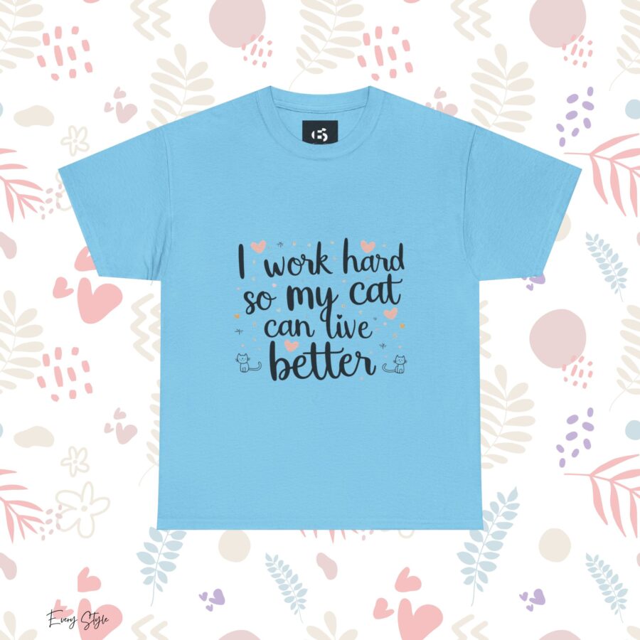 I Work Hard So My Cat Can Live Better Unisex Heavy Cotton Tee - Image 15