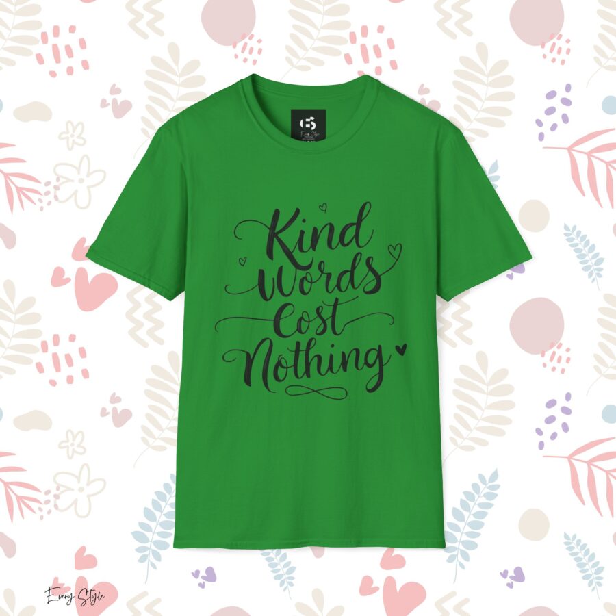 Kind Words Cost Nothing Unisex Softstyle T-Shirt - Image 17