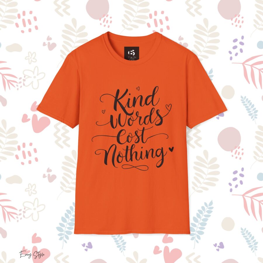 Kind Words Cost Nothing Unisex Softstyle T-Shirt - Image 7