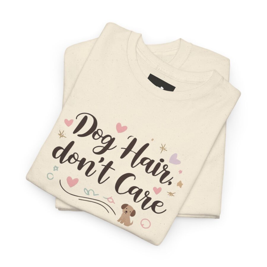 Dog Hair Don't Care Unisex Heavy Cotton Tee, Dog Lovers, dog, animal theme, tee, dog lover, funny, cute, gift for her, gift for dog lover, dog fan, dog vibe, animal lover, gift for girl,  nature lover - Image 8