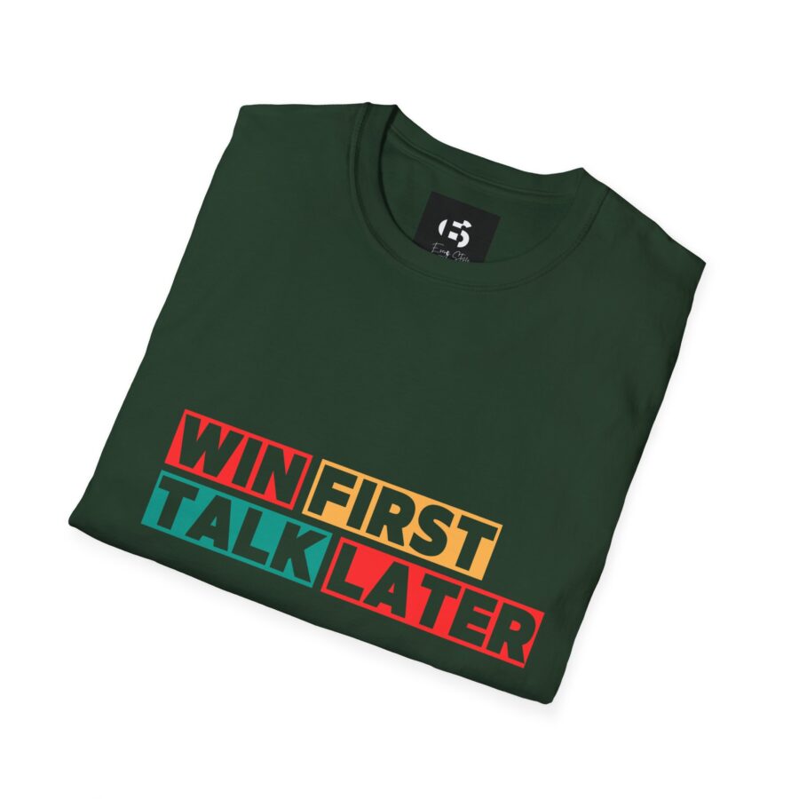 Motivational Unisex Softstyle T-Shirt - 'WIN FIRST, TALK LATER' - Image 6