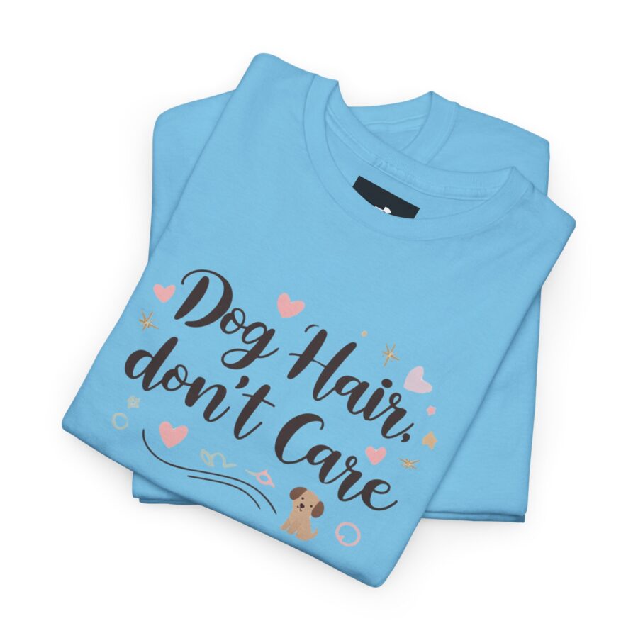 Dog Hair Don't Care Unisex Heavy Cotton Tee, Dog Lovers, dog, animal theme, tee, dog lover, funny, cute, gift for her, gift for dog lover, dog fan, dog vibe, animal lover, gift for girl,  nature lover - Image 14