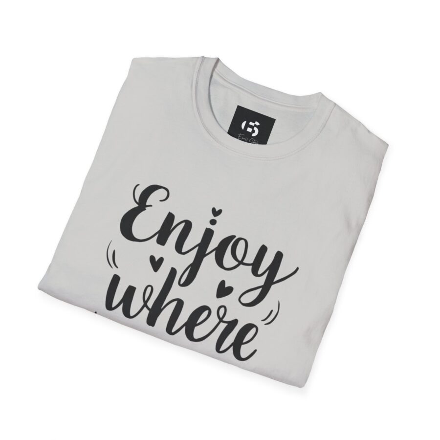 Inspirational Unisex Softstyle T-Shirt - "Enjoy Where You Are Now" - Image 8