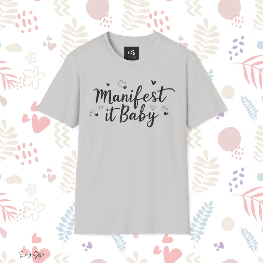 Manifest it Baby Unisex Softstyle T-Shirt - Inspirational Gift for Dreamers - Image 5