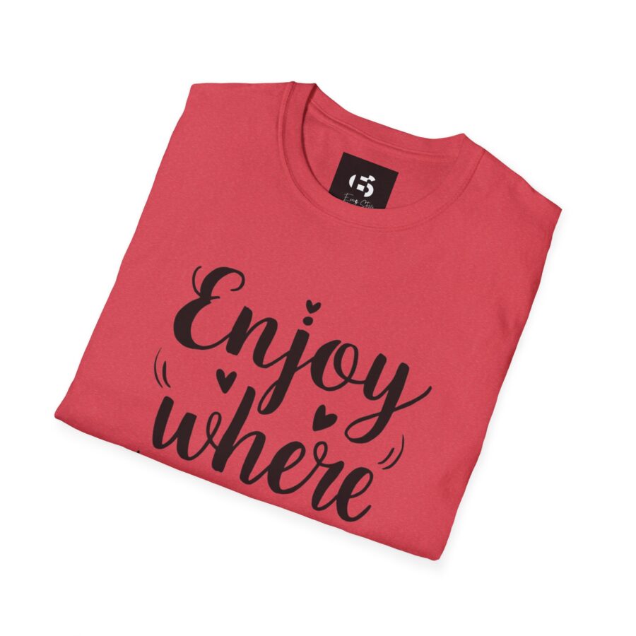 Inspirational Unisex Softstyle T-Shirt - "Enjoy Where You Are Now" - Image 29