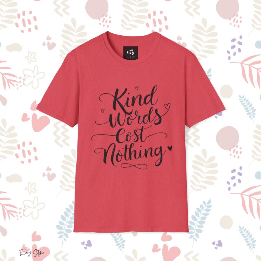 Kind Words Cost Nothing Unisex Softstyle T-Shirt - Image 28