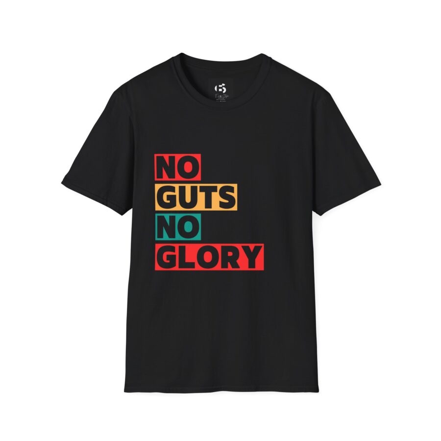 Motivational Unisex T-Shirt | No Guts No Glory | Softstyle Casual Wear