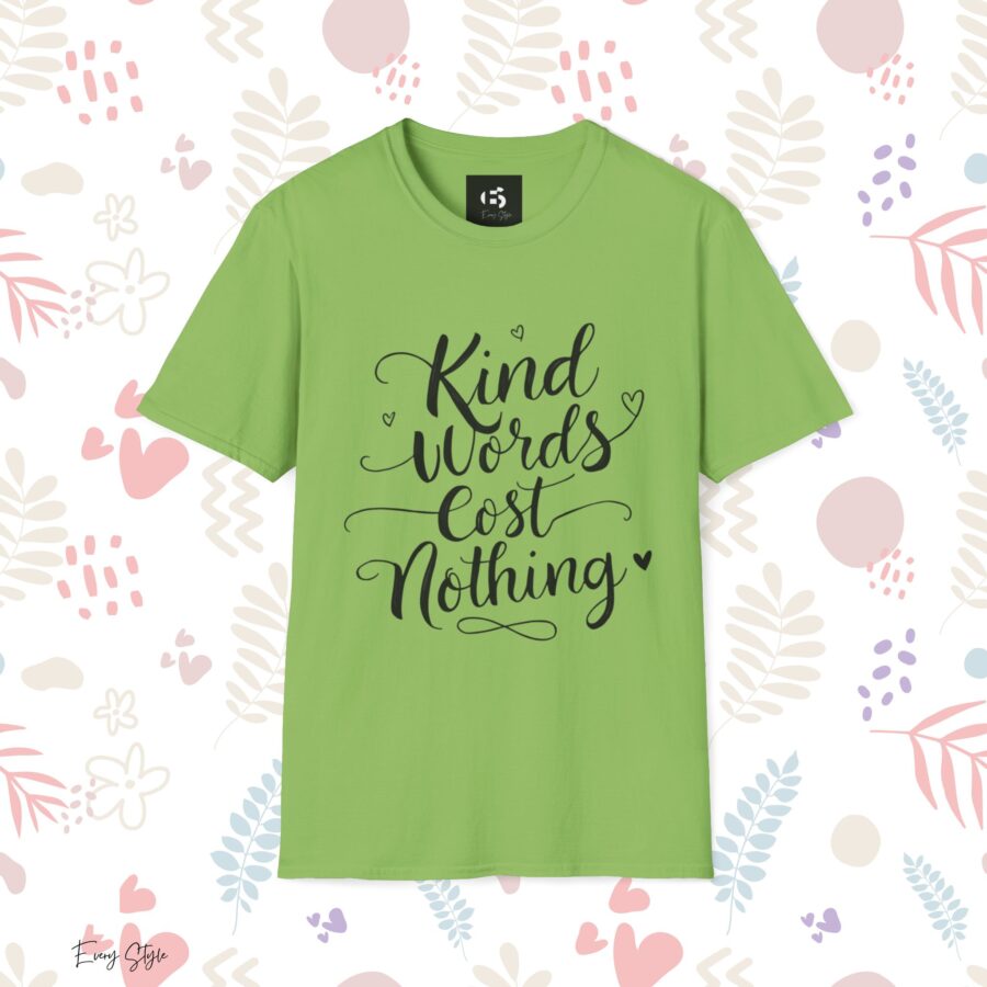 Kind Words Cost Nothing Unisex Softstyle T-Shirt - Image 11