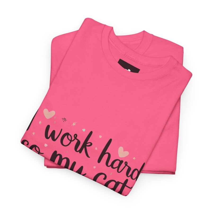 I Work Hard So My Cat Can Live Better Unisex Heavy Cotton Tee - Image 22