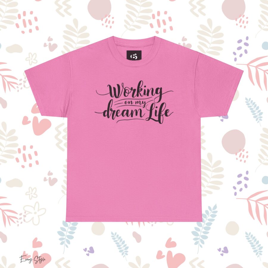 Motivational Unisex Heavy Cotton Tee - 'Working on My Dream Life' - Image 24