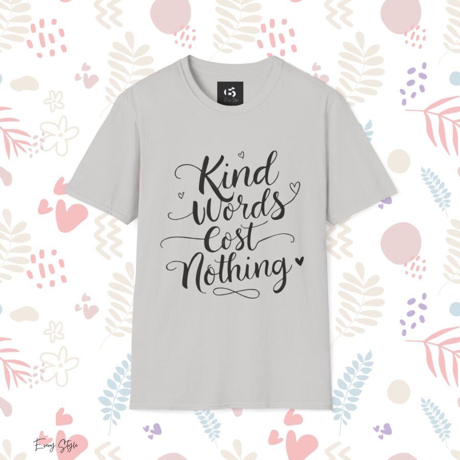 Kind Words Cost Nothing Unisex Softstyle T-Shirt - Image 5