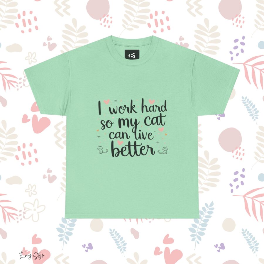 I Work Hard So My Cat Can Live Better Unisex Heavy Cotton Tee - Image 13