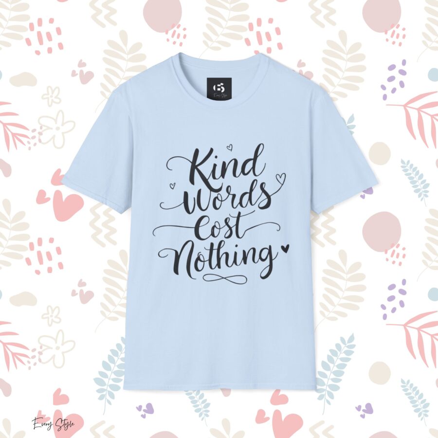 Kind Words Cost Nothing Unisex Softstyle T-Shirt - Image 21