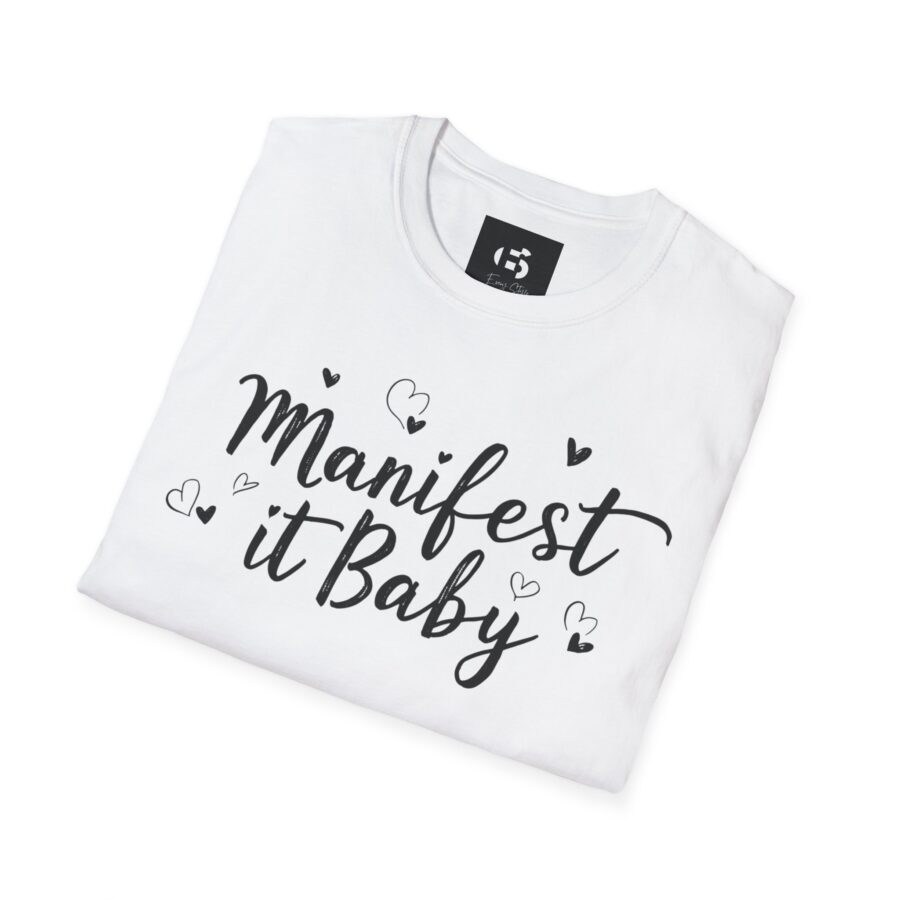 Manifest it Baby Unisex Softstyle T-Shirt - Inspirational Gift for Dreamers - Image 4