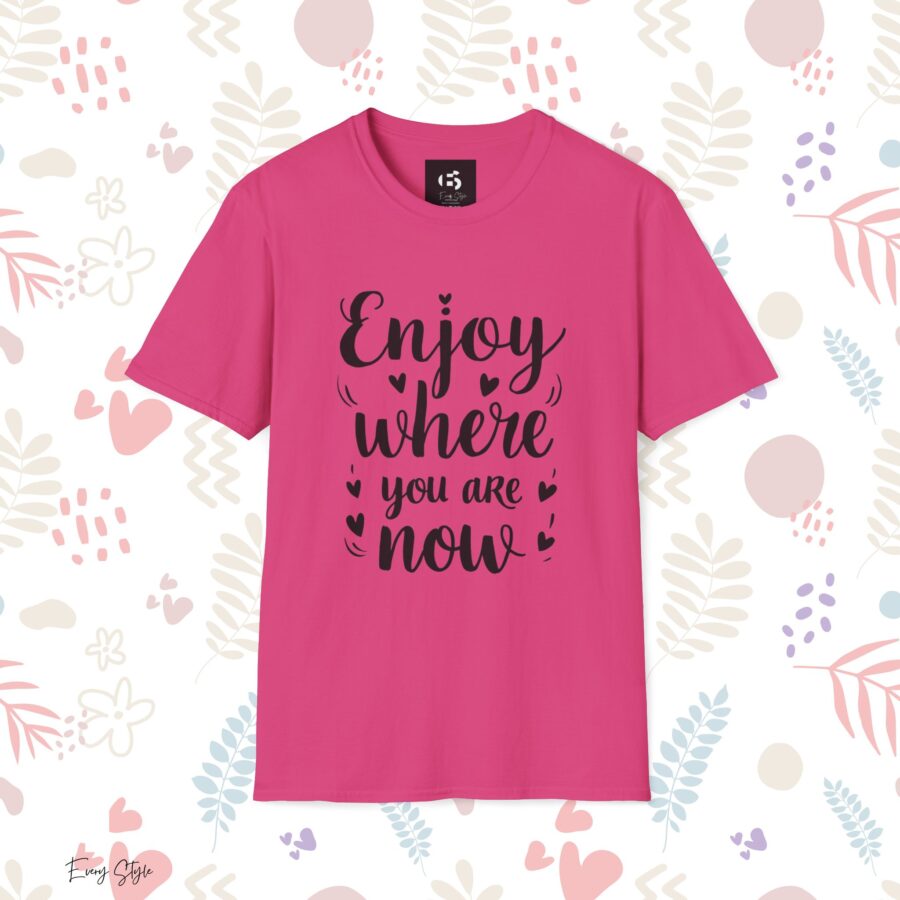 Inspirational Unisex Softstyle T-Shirt - "Enjoy Where You Are Now" - Image 26