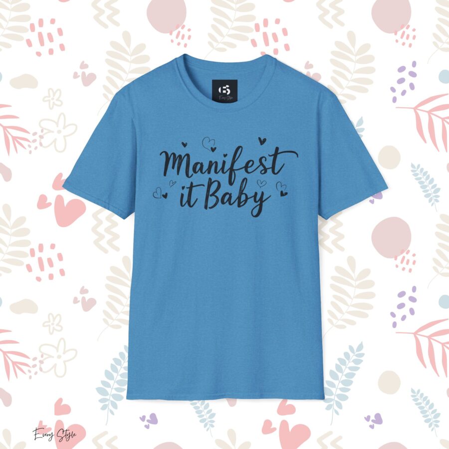 Manifest it Baby Unisex Softstyle T-Shirt - Inspirational Gift for Dreamers