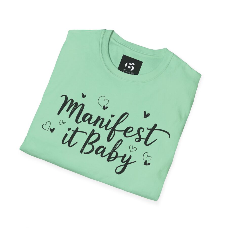 Manifest it Baby Unisex Softstyle T-Shirt - Inspirational Gift for Dreamers - Image 15