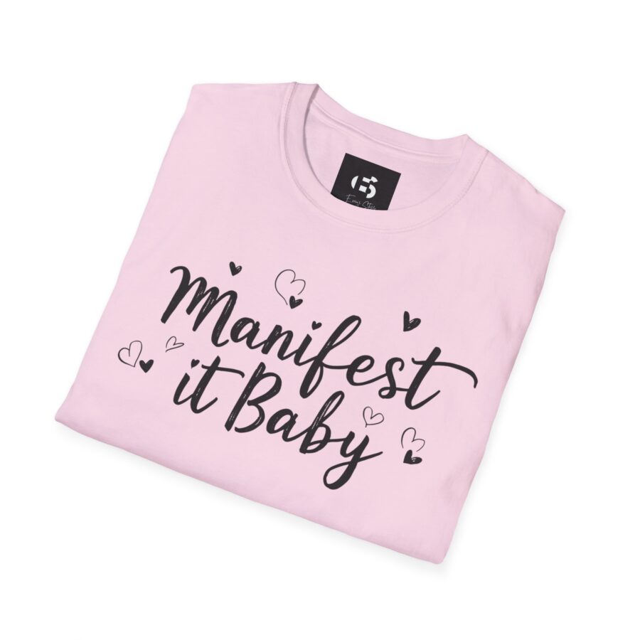 Manifest it Baby Unisex Softstyle T-Shirt - Inspirational Gift for Dreamers - Image 25