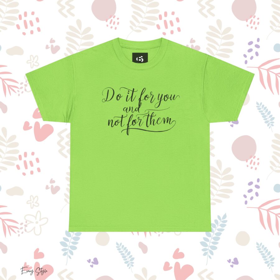 Motivational Unisex Heavy Cotton Tee - 'Do It For You, Not For Them' - Image 11