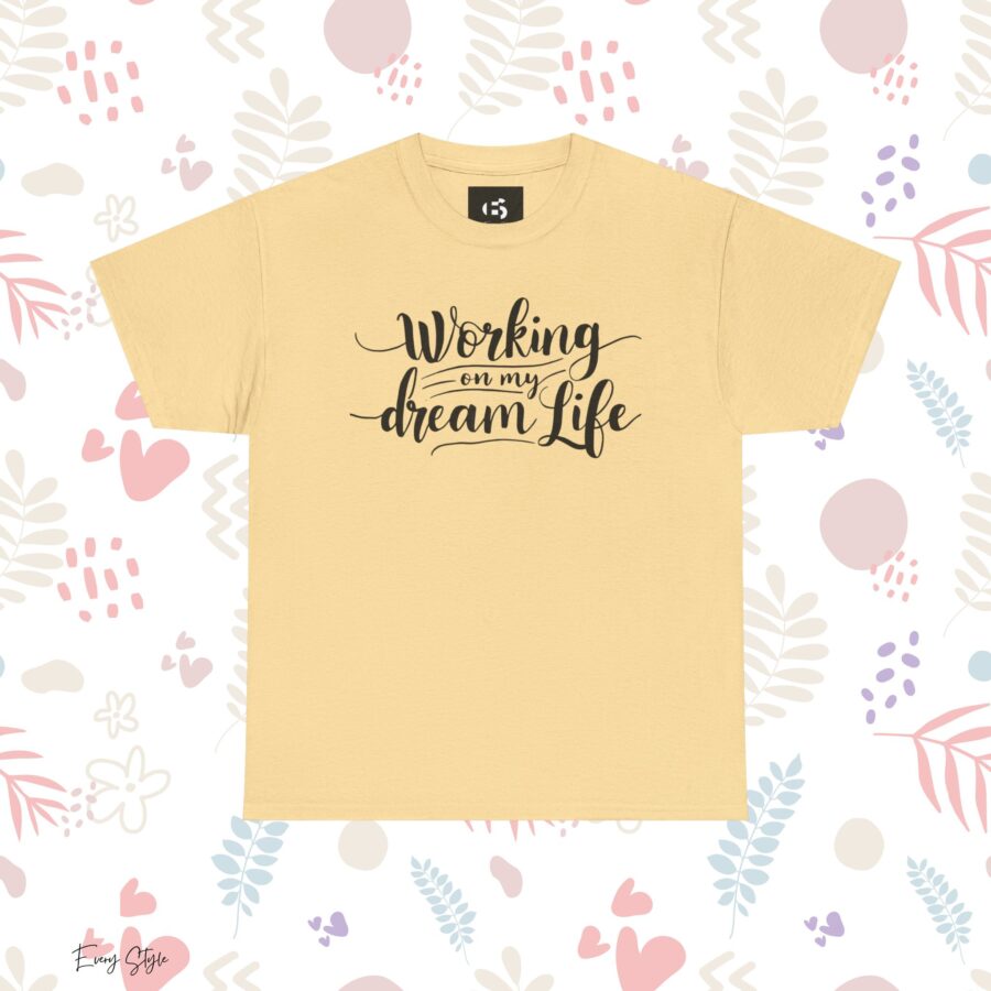 Motivational Unisex Heavy Cotton Tee - 'Working on My Dream Life' - Image 12