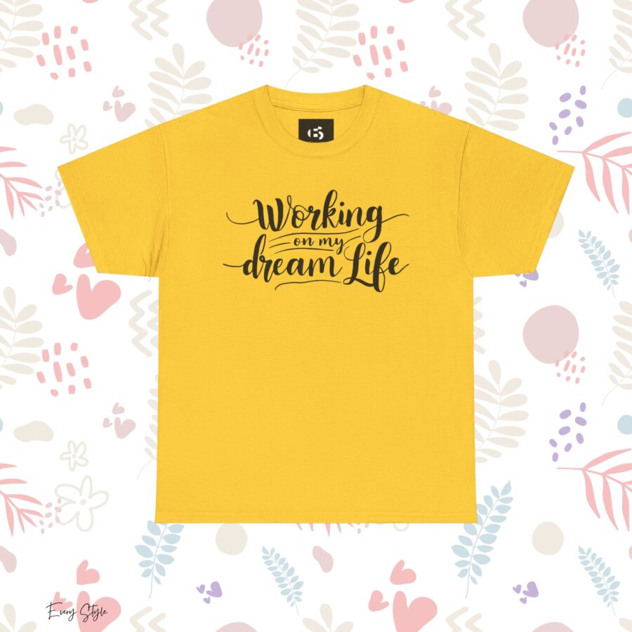 Motivational Unisex Heavy Cotton Tee - 'Working on My Dream Life' - Image 5