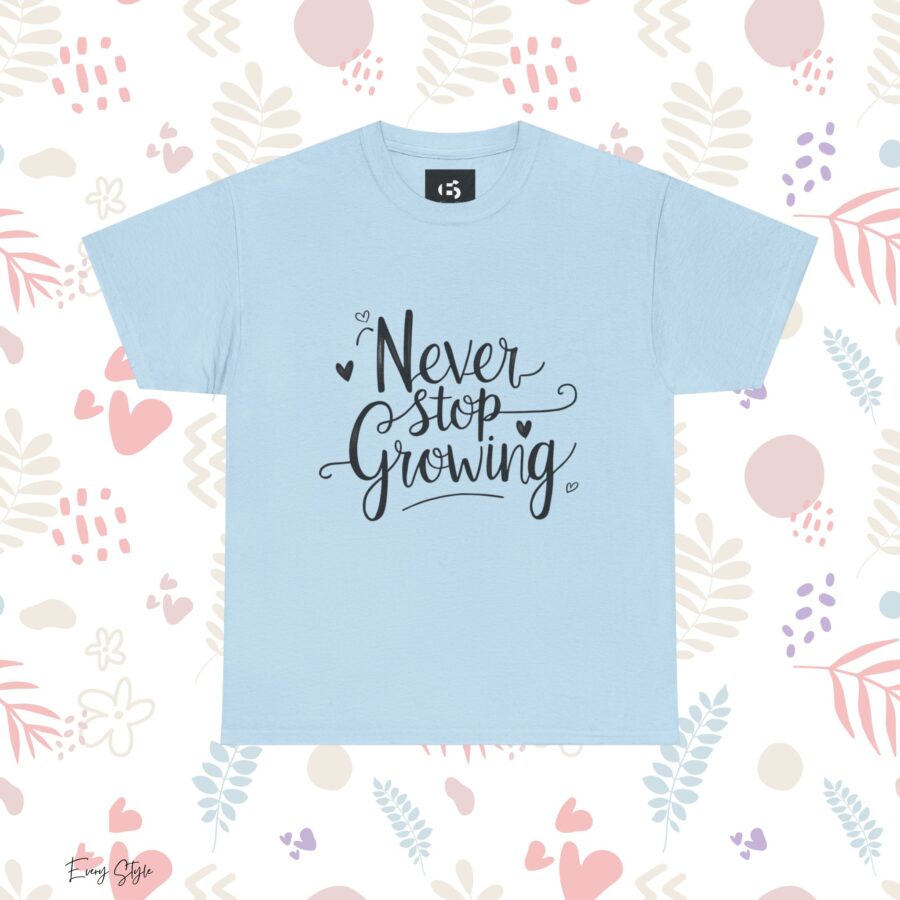 Never Stop Growing Unisex Heavy Cotton Tee - Inspirational & Motivational T-Shirt - Image 22