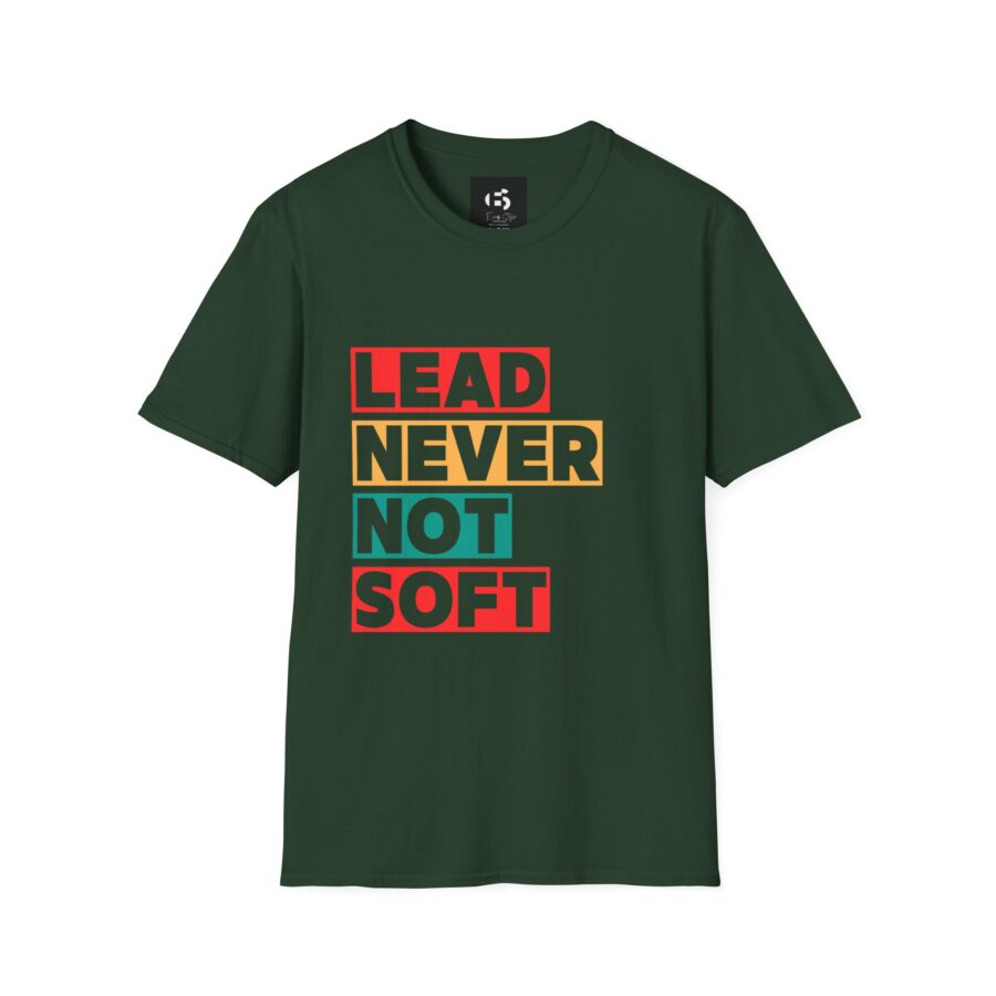 Lead Never Not Soft Unisex T-Shirt - Motivational Graphic Tee - Image 6