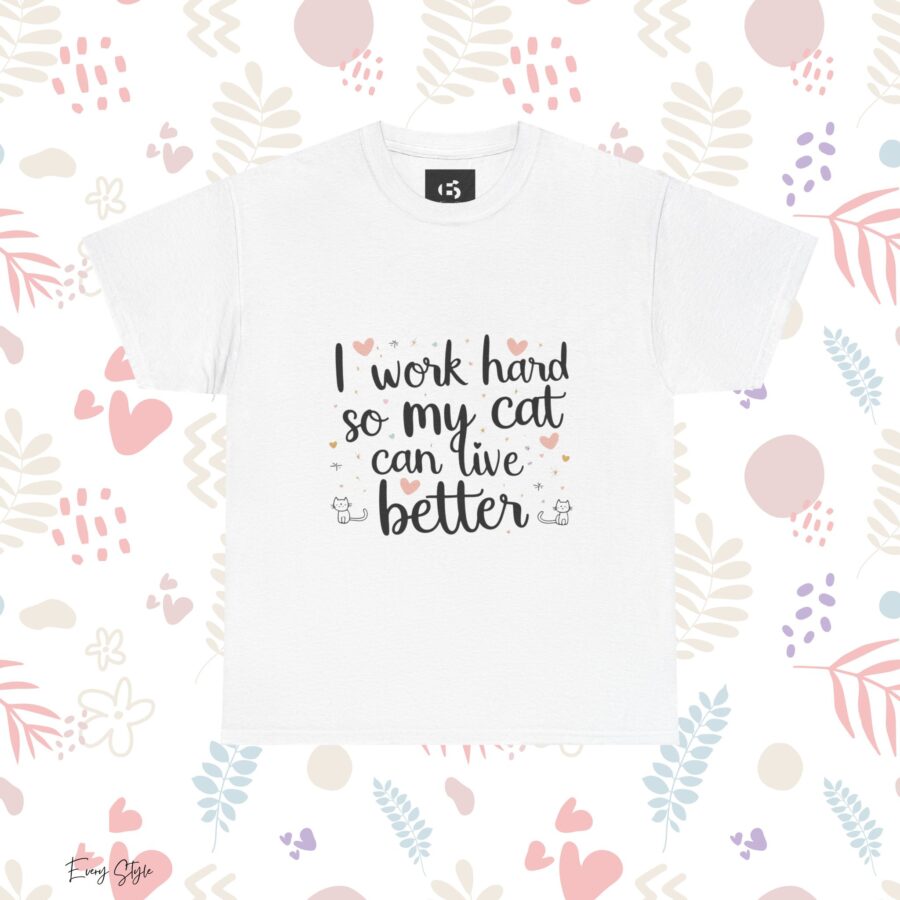 I Work Hard So My Cat Can Live Better Unisex Heavy Cotton Tee - Image 3