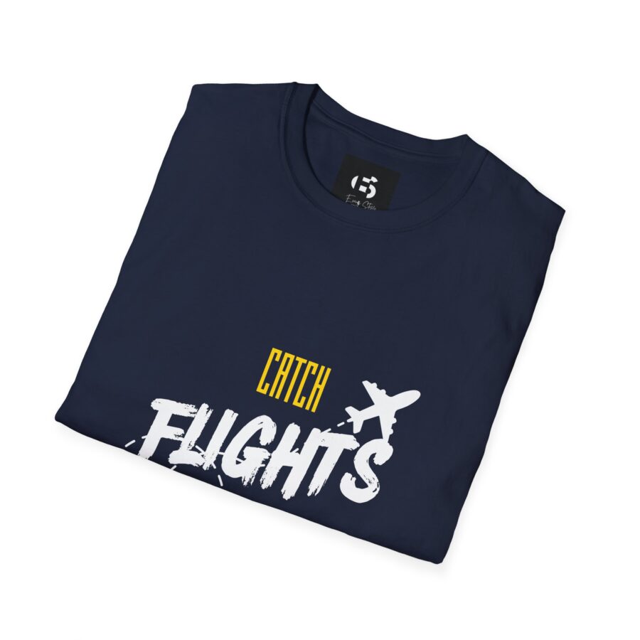 Catch Flights No Feelings  Unisex T-Shirt, travel, travel vibe, travelling, aesthetic, sarcastic, traveler, motivational, travel inspo, travel tee, flight, journey, plane, no feelings, inspirational - Image 16