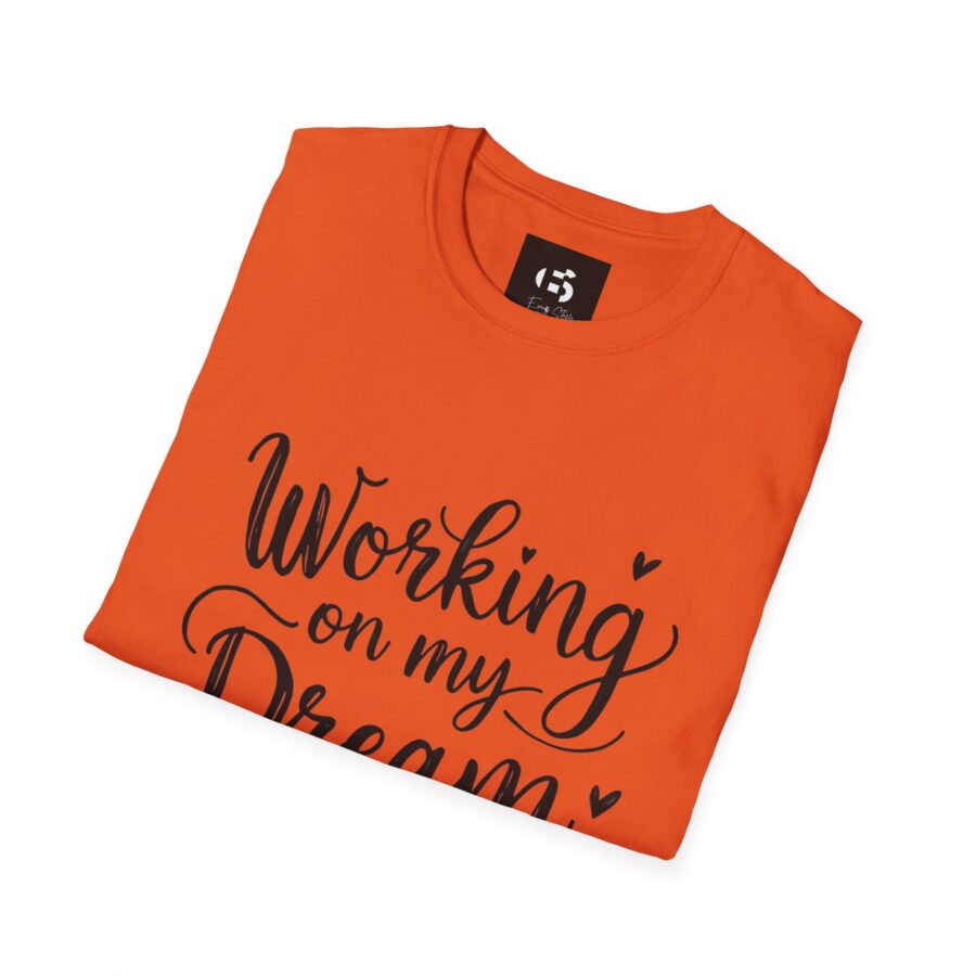 Inspirational Unisex Softstyle T-Shirt - "Working on my Dream Life" - Image 8