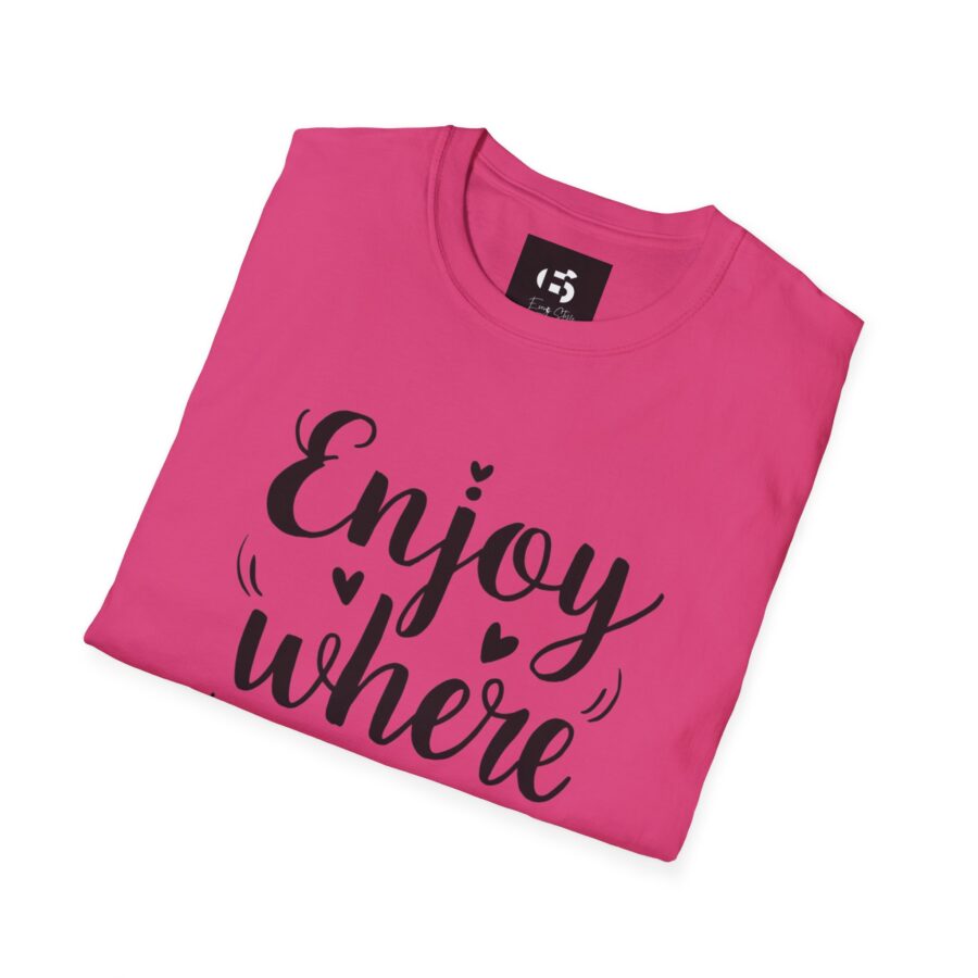 Inspirational Unisex Softstyle T-Shirt - "Enjoy Where You Are Now" - Image 27