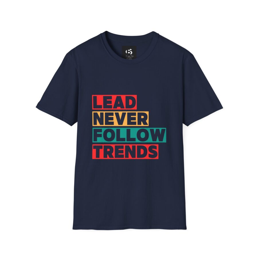 Lead Never Follow Trends Unisex Softstyle T-Shirt - Motivational Graphic Tee - Image 7