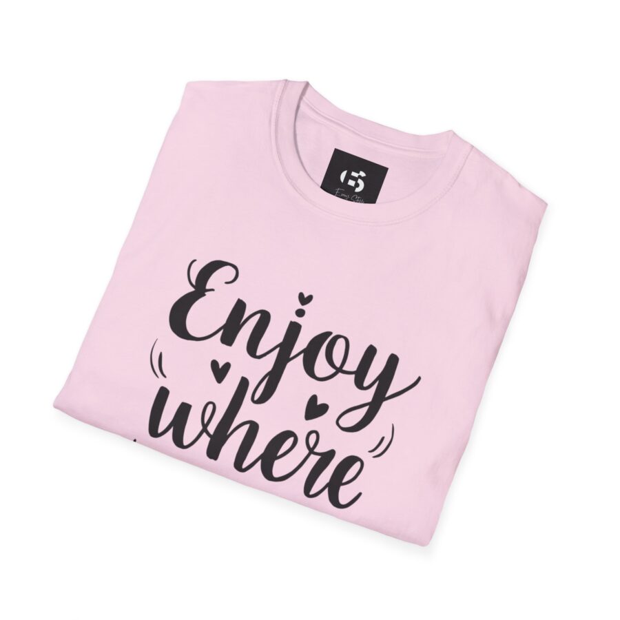 Inspirational Unisex Softstyle T-Shirt - "Enjoy Where You Are Now" - Image 25