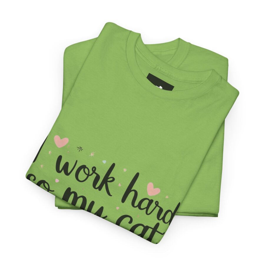 I Work Hard So My Cat Can Live Better Unisex Heavy Cotton Tee - Image 12