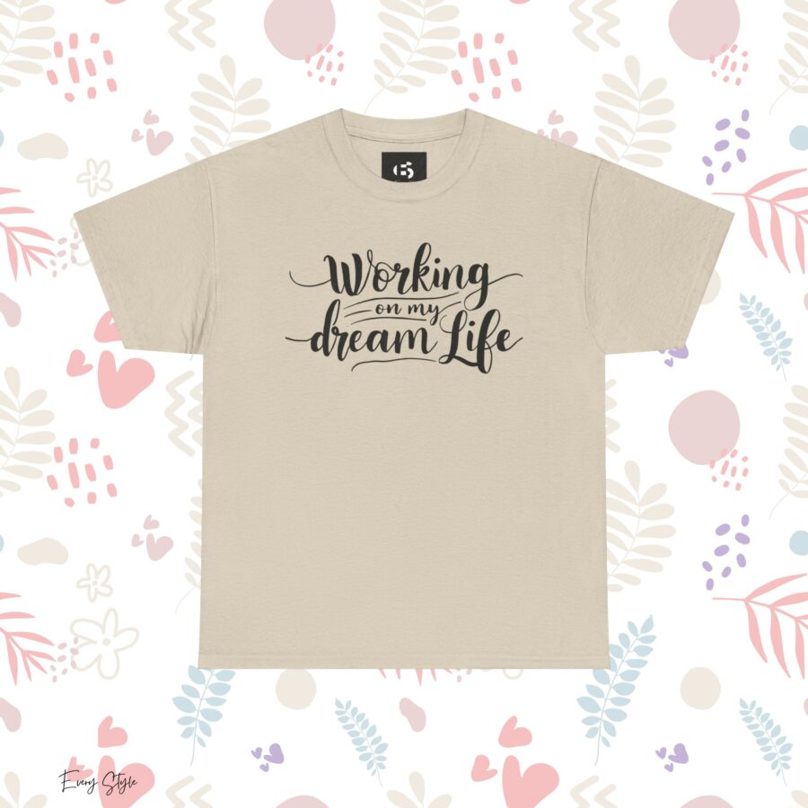 Motivational Unisex Heavy Cotton Tee - 'Working on My Dream Life' - Image 8