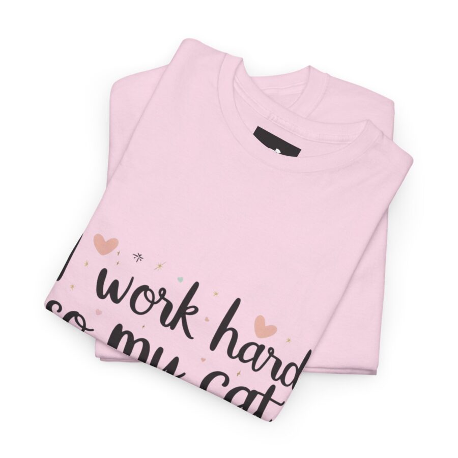 I Work Hard So My Cat Can Live Better Unisex Heavy Cotton Tee - Image 20