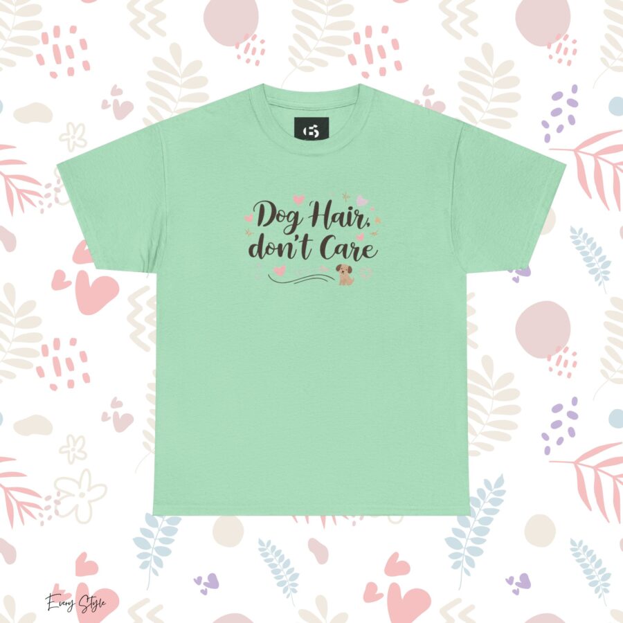 Dog Hair Don't Care Unisex Heavy Cotton Tee, Dog Lovers, dog, animal theme, tee, dog lover, funny, cute, gift for her, gift for dog lover, dog fan, dog vibe, animal lover, gift for girl,  nature lover - Image 11