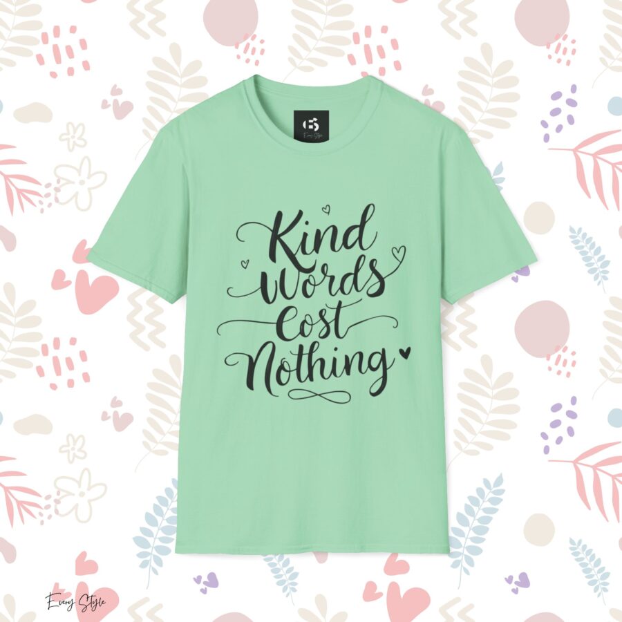 Kind Words Cost Nothing Unisex Softstyle T-Shirt - Image 13