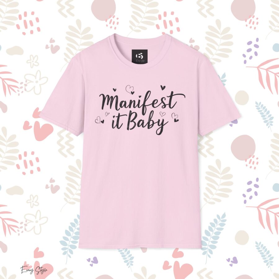 Manifest it Baby Unisex Softstyle T-Shirt - Inspirational Gift for Dreamers - Image 24