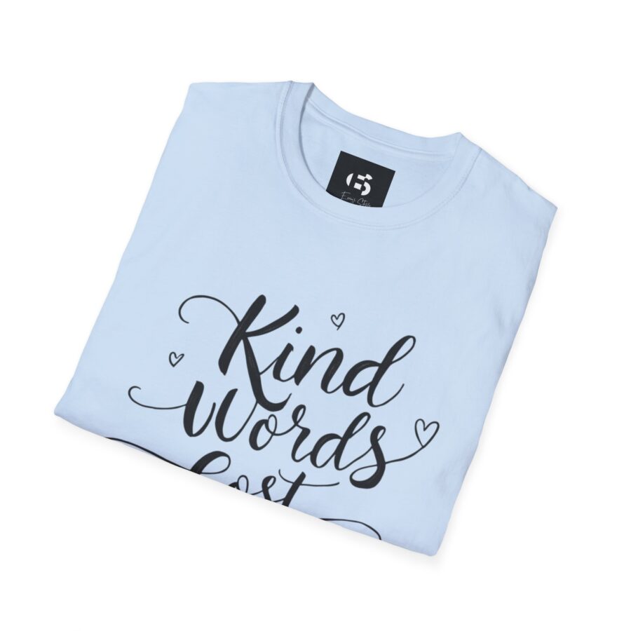 Kind Words Cost Nothing Unisex Softstyle T-Shirt - Image 22