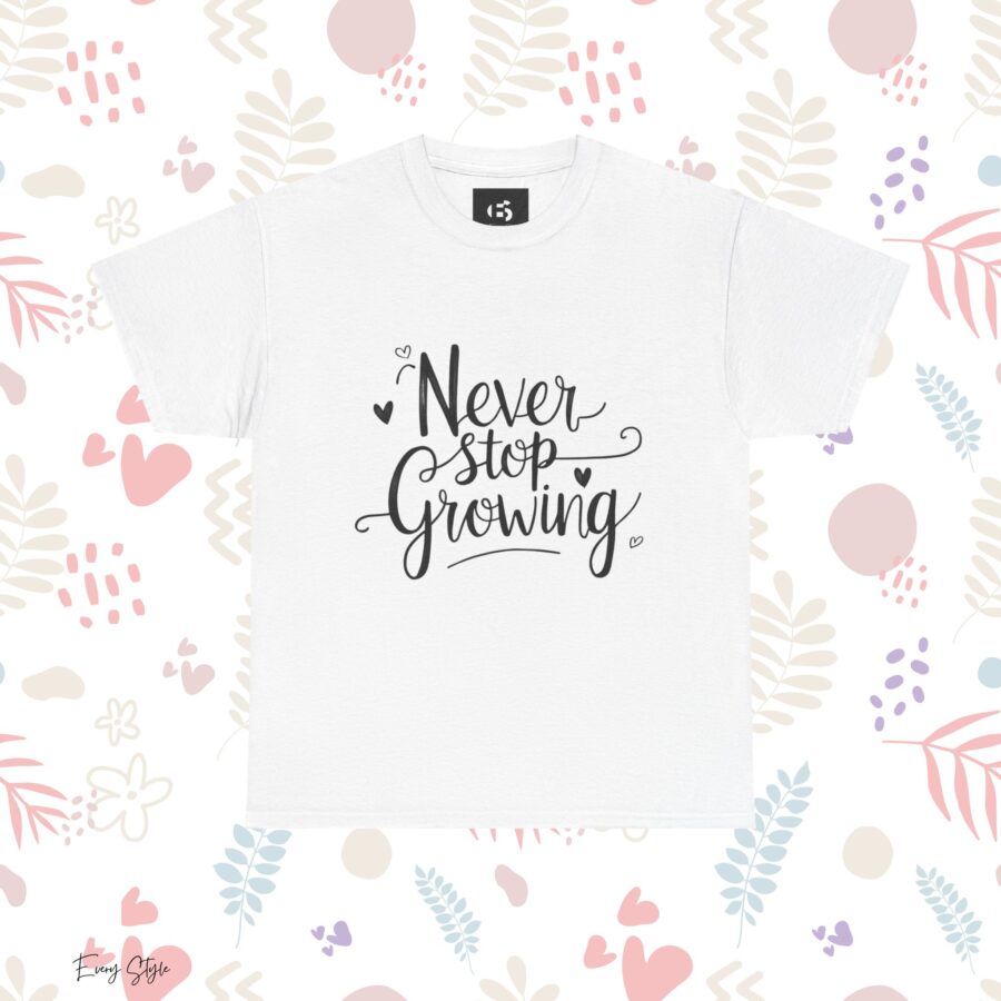 Never Stop Growing Unisex Heavy Cotton Tee - Inspirational & Motivational T-Shirt - Image 3