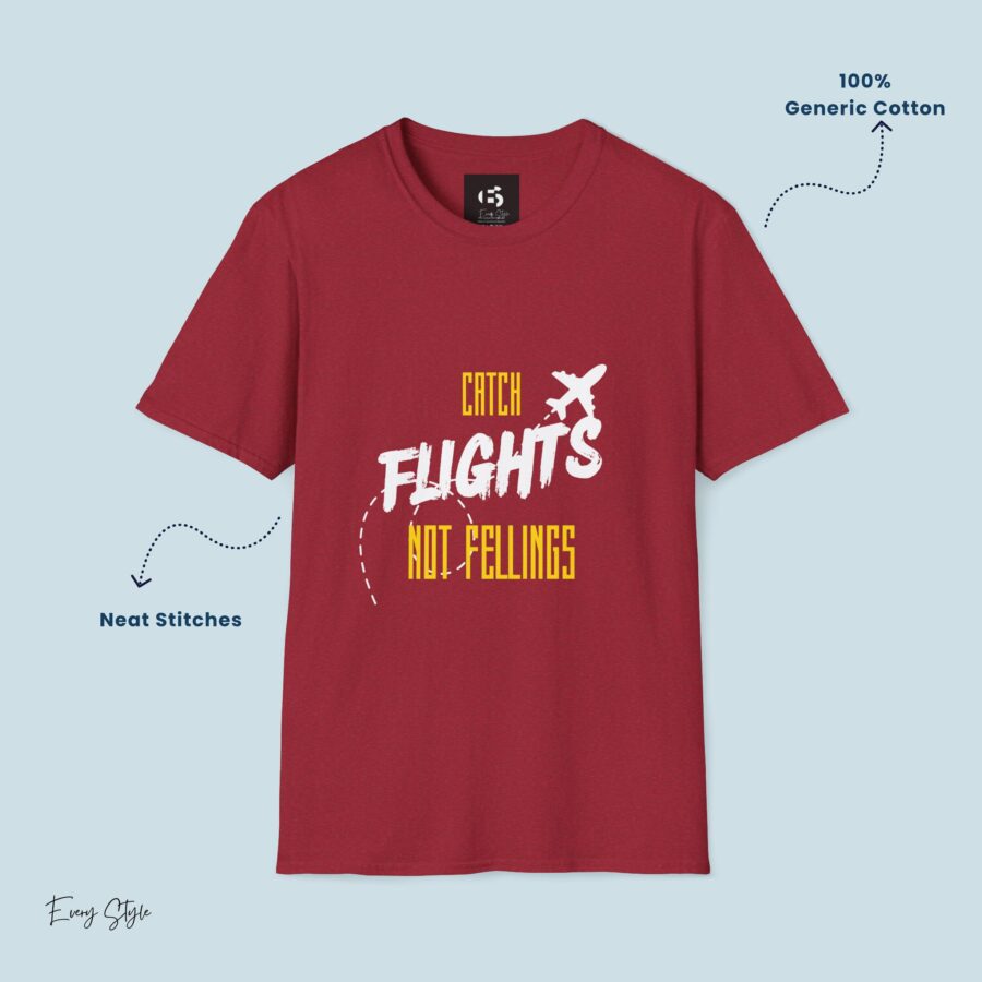 Catch Flights No Feelings  Unisex T-Shirt, travel, travel vibe, travelling, aesthetic, sarcastic, traveler, motivational, travel inspo, travel tee, flight, journey, plane, no feelings, inspirational - Image 17