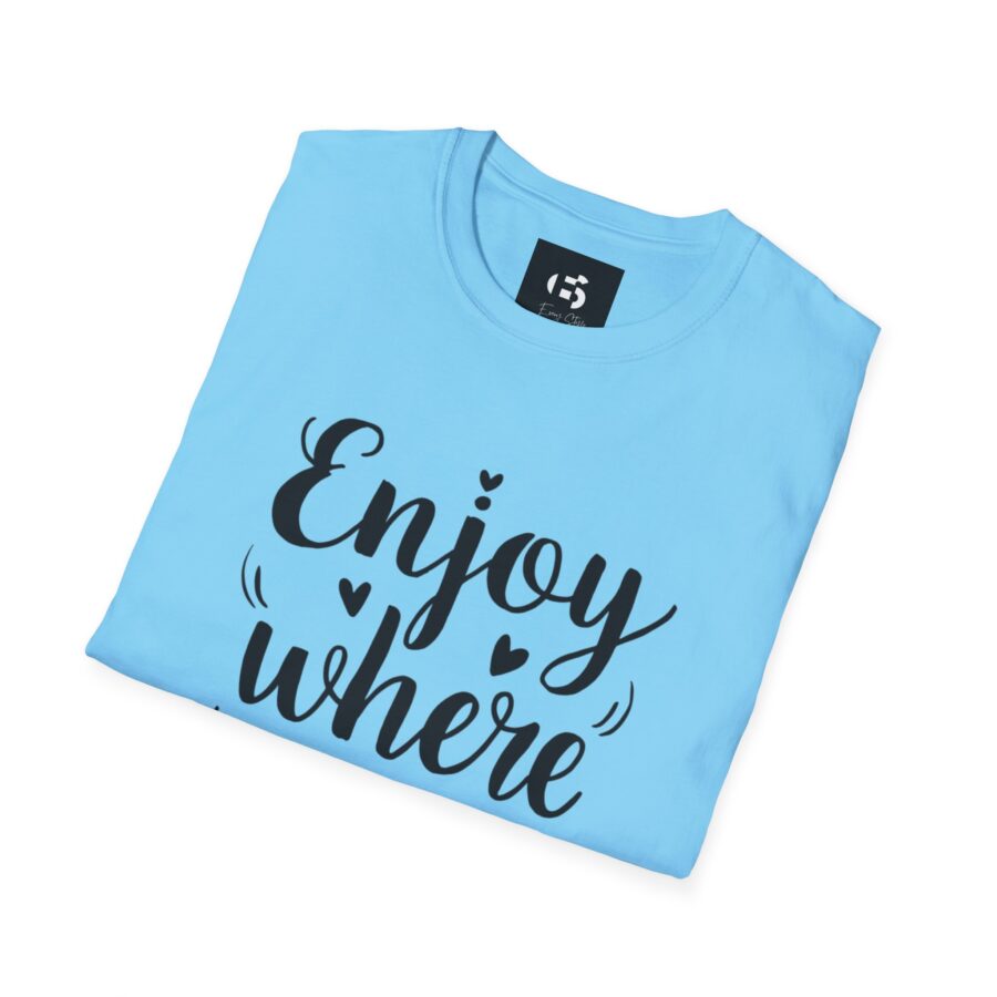 Inspirational Unisex Softstyle T-Shirt - "Enjoy Where You Are Now" - Image 19