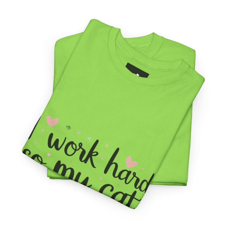 I Work Hard So My Cat Can Live Better Unisex Heavy Cotton Tee - Image 10