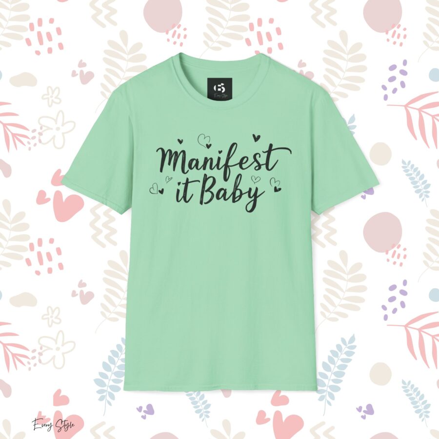 Manifest it Baby Unisex Softstyle T-Shirt - Inspirational Gift for Dreamers - Image 14