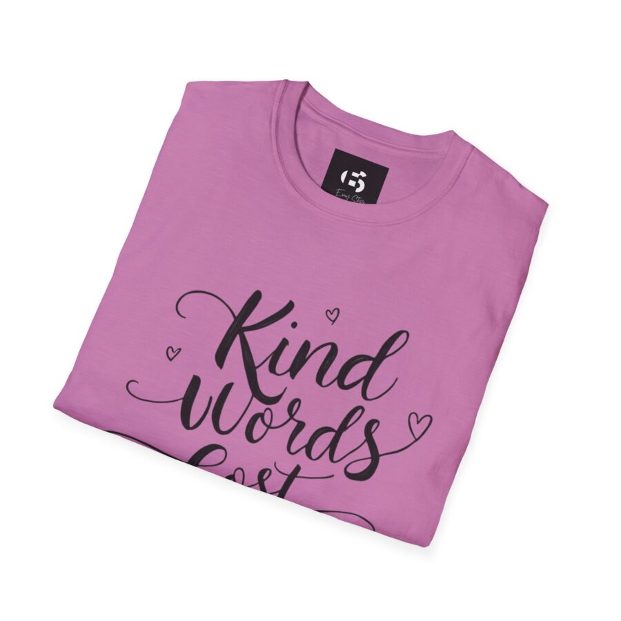 Kind Words Cost Nothing Unisex Softstyle T-Shirt - Image 24