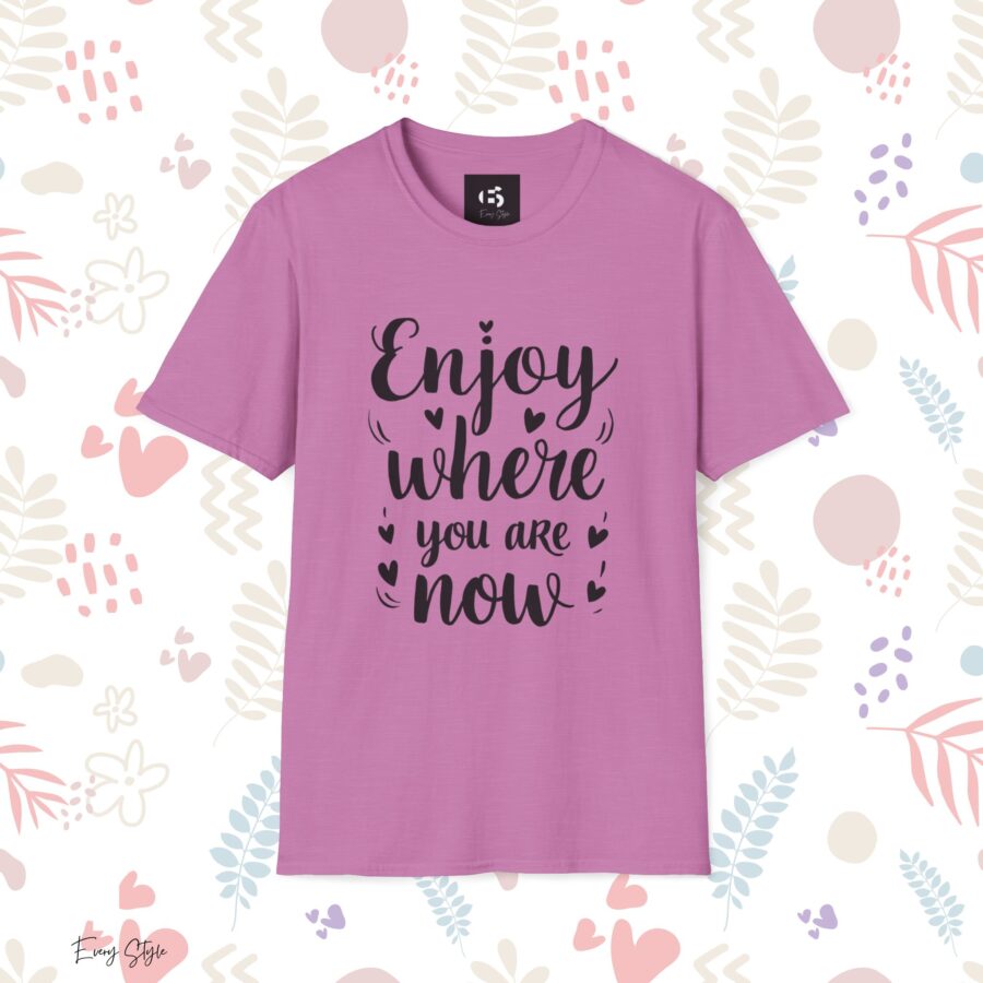 Inspirational Unisex Softstyle T-Shirt - "Enjoy Where You Are Now" - Image 22